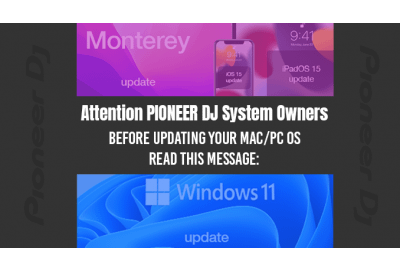 ATTENTION PIONEER DJ OWNERS – BEFORE YOU UPDATE YOUR PC/MAC OS